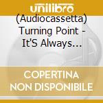(Audiocassetta) Turning Point - It'S Always Darkest... [Cassette] cd musicale