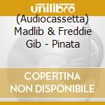(Audiocassetta) Madlib & Freddie Gib - Pinata cd