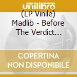 (LP Vinile) Madlib - Before The Verdict (2Lp-Gold Vinyl) (Rsd Black Friday 2023) vinile
