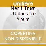 Men I Trust - Untourable Album cd