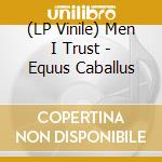 (LP Vinile) Men I Trust - Equus Caballus vinile