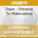 Dawn - Entrance To Malevolence cd