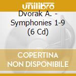 Dvorak A. - Symphonies 1-9 (6 Cd) cd