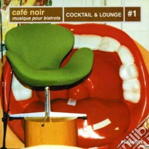 Cocktail Lounge 1 cd musicale di ARTISTI VARI