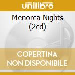 Menorca Nights (2cd) cd