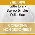 Little Eva - Stereo Singles Collection cd