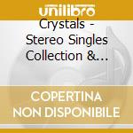 Crystals - Stereo Singles Collection & Much More cd