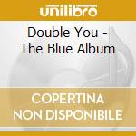 Double You - The Blue Album cd