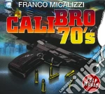 Franco Micalizzi - Calibro 70'S cd