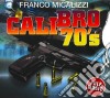 Franco Micalizzi - Calibro 70'S cd