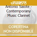 Antonio Saiote - Contemporany Music Clarinet cd musicale di Antonio Saiote