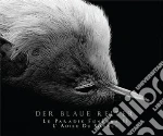Der Blaue Reiter - Le Paradis Funebre 2 cd
