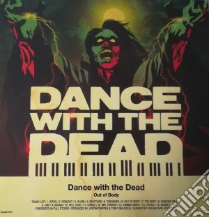 (LP Vinile) Dance With The Dead - Out Of Body (2 Lp) lp vinile di Dance With The Dead