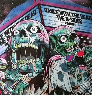 (LP Vinile) Dance With The Dead - The B-Sides Volume 1 (2 Lp) lp vinile di Dance With The Dead