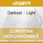 Darkest - Light cd