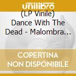 (LP Vinile) Dance With The Dead - Malombra (Turquoise Vinyl) vinile