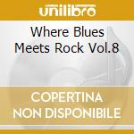 Where Blues Meets Rock Vol.8 cd