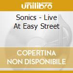 Sonics - Live At Easy Street cd