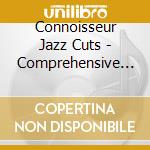 Connoisseur Jazz Cuts - Comprehensive Collection: 20 Cd cd