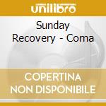 Sunday Recovery - Coma cd