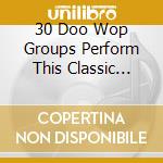 30 Doo Wop Groups Perform This Classic Song cd