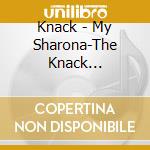 Knack - My Sharona-The Knack Collection cd