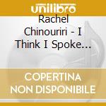 Rachel Chinouriri - I Think I Spoke Too Soon cd