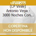 (LP Vinile) Antonio Vega - 3000 Noches Con Marga vinile