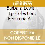 Barbara Lewis - Lp Collection: Featuring All Her Hits cd musicale