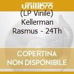 (LP Vinile) Kellerman Rasmus - 24Th vinile