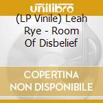 (LP Vinile) Leah Rye - Room Of Disbelief vinile