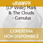(LP Vinile) Mark & The Clouds - Cumulus vinile
