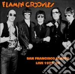 Flamin' Groovies (The) - San Francisco Nights - Live 1979-80 cd