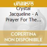 Crystal Jacqueline - A Prayer For The Birds (2 Cd) cd