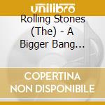 Rolling Stones (The) - A Bigger Bang (Digipak) -Ed.2009 cd