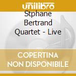 Stphane Bertrand Quartet - Live cd musicale