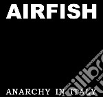 Airfish - Anarchy In Italy