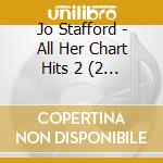 Jo Stafford - All Her Chart Hits 2 (2 Cd) cd