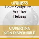 Love Sculpture - Another Helping cd