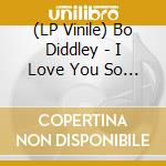 (LP Vinile) Bo Diddley - I Love You So - 1958 And 1959 Alternative Takes (7') vinile