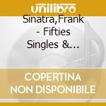 Sinatra,Frank - Fifties Singles & Rarities In Stereo (2Cd) cd