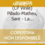 (LP Vinile) Pillado-Matheu, Sant - La Revolucion Y La Tierra vinile