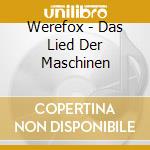 Werefox - Das Lied Der Maschinen cd