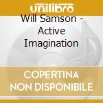Will Samson - Active Imagination