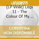 (LP Vinile) Legs 11 - The Colour Of My Heart vinile