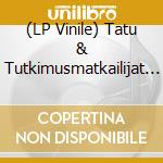 (LP Vinile) Tatu & Tutkimusmatkailijat - Matka Kaikkine Vaiheineen vinile