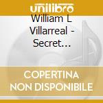 William L Villarreal - Secret Stirrings cd