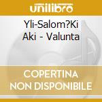 Yli-Salom?Ki Aki - Valunta cd