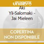 Aki Yli-Salomaki - Jai Mieleen cd