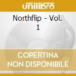 Northflip - Vol. 1 cd